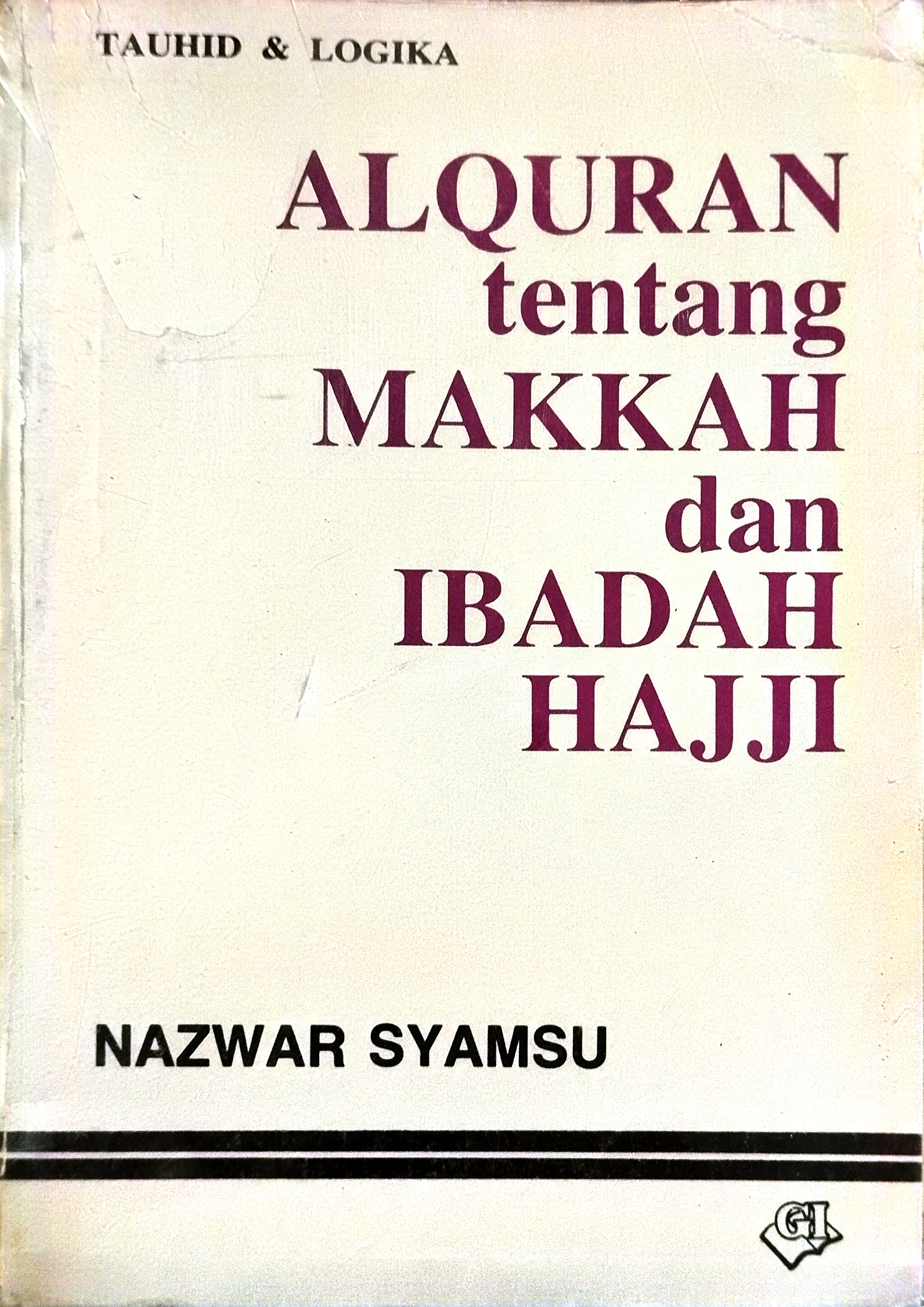 Al Quran Tentang Makkah dan Ibadah Hajji