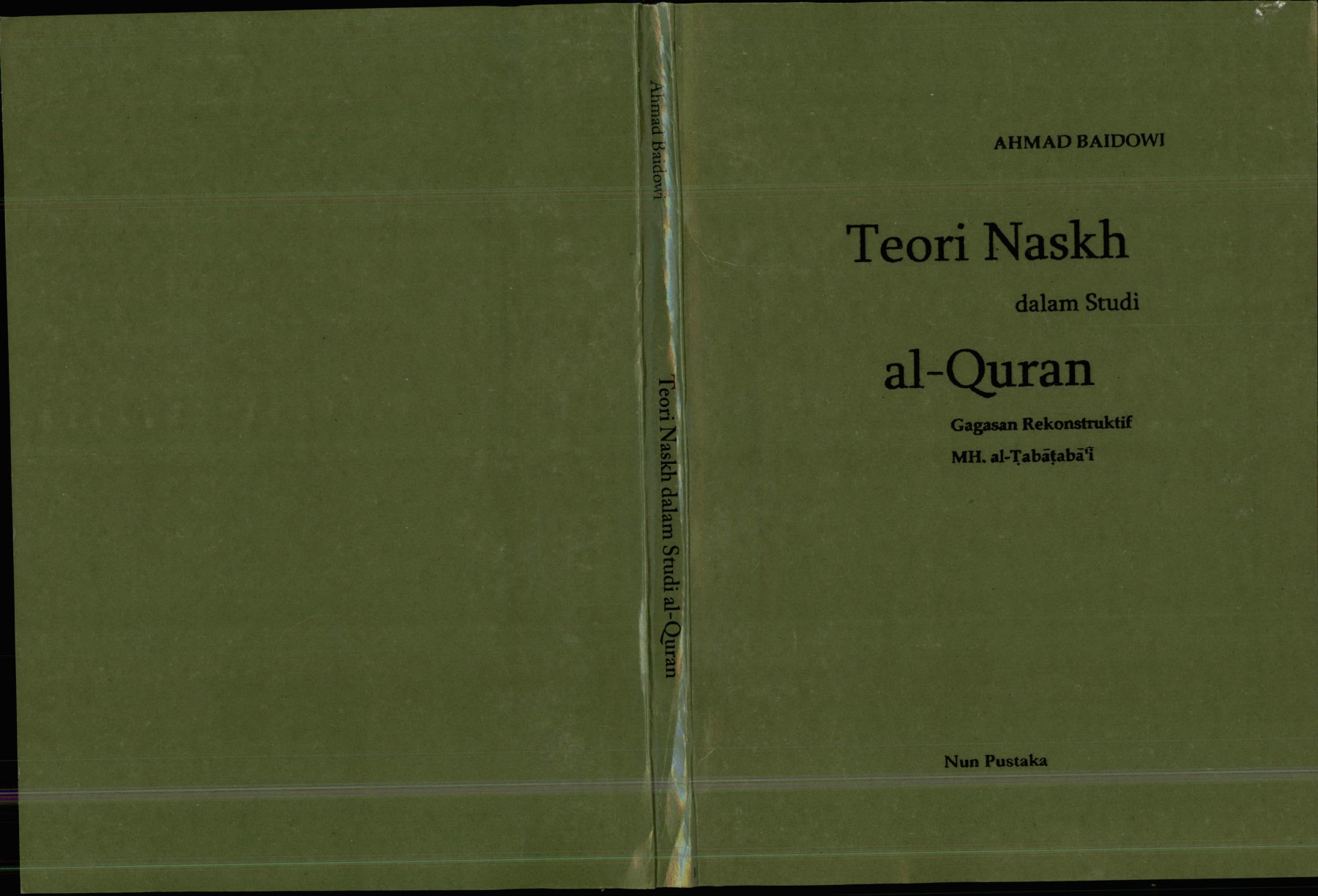Teori Naskh Dalam Studi Al Quran Gagasan Rekonstruktif MH. al-Tabataba'i