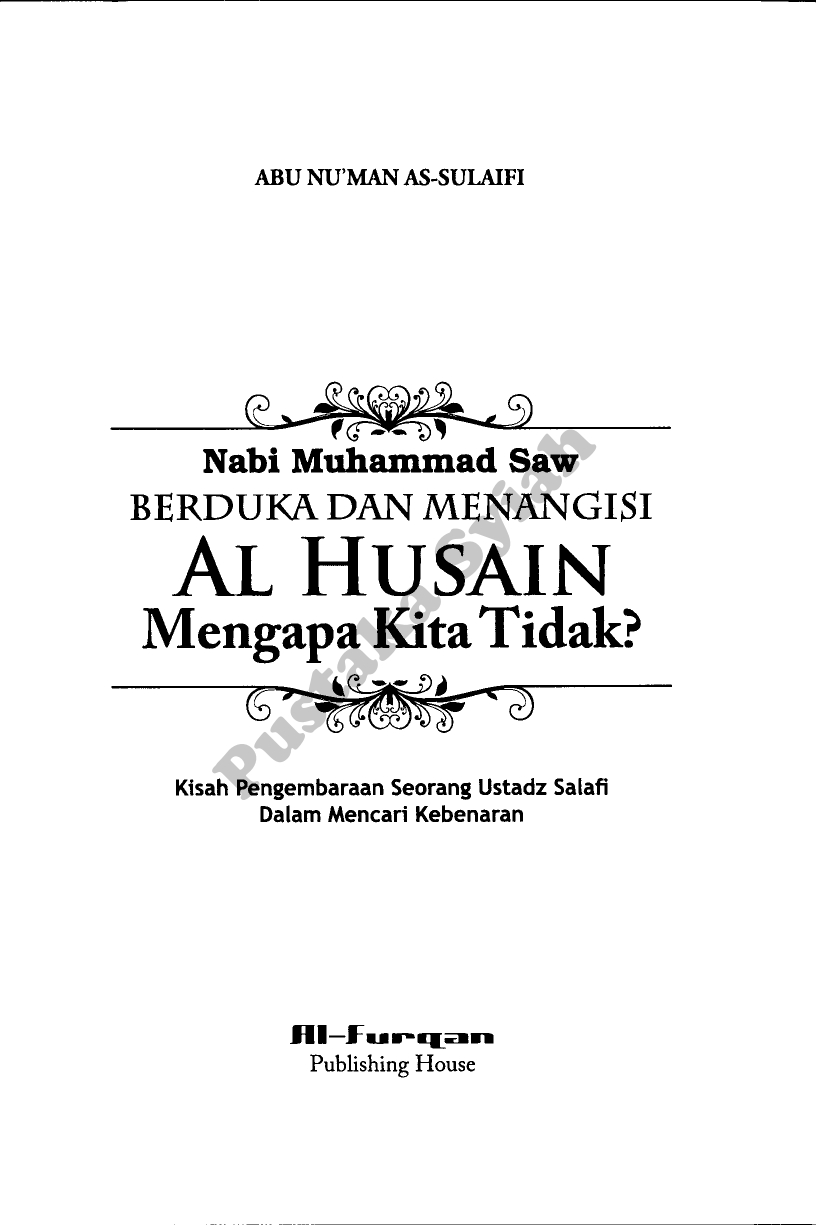 Nabi Muhammad SAW Berduka Dan Menangisi Al Husain Mengapa Kita Tidak ?