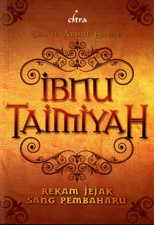 Ibnu Taimiyah; Rekam Jejak Sang Pembaharu