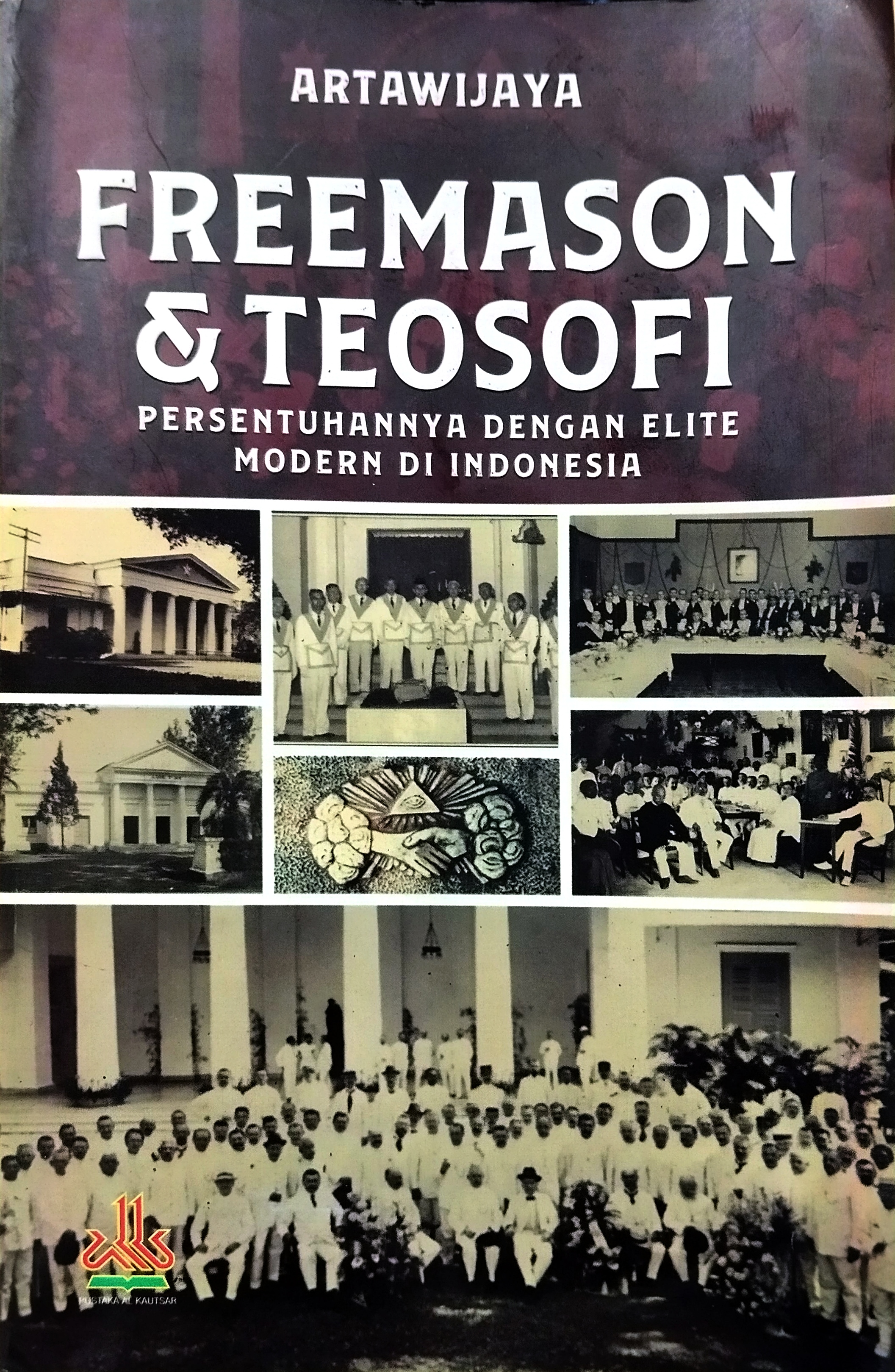 Freemason & Teosofi Persentuhannya Dengan Elite Modern Di Indonesia