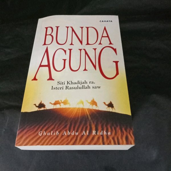 Bunda Agung (Siti Khadijah ra., Isteri Rasulullah saw.)