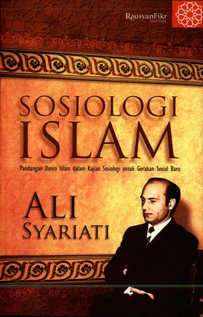 Sosiologi Islam (Pandangan Dunia Islam dalam Kajian Sosiologi untuk Gerakan Sosial Baru)