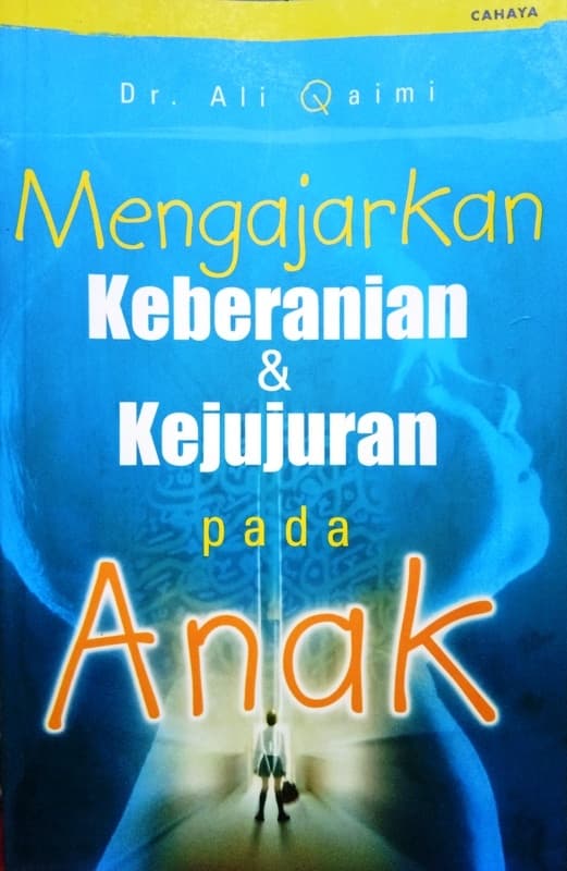 Mengajarkan Keberanian dan Kejujuran