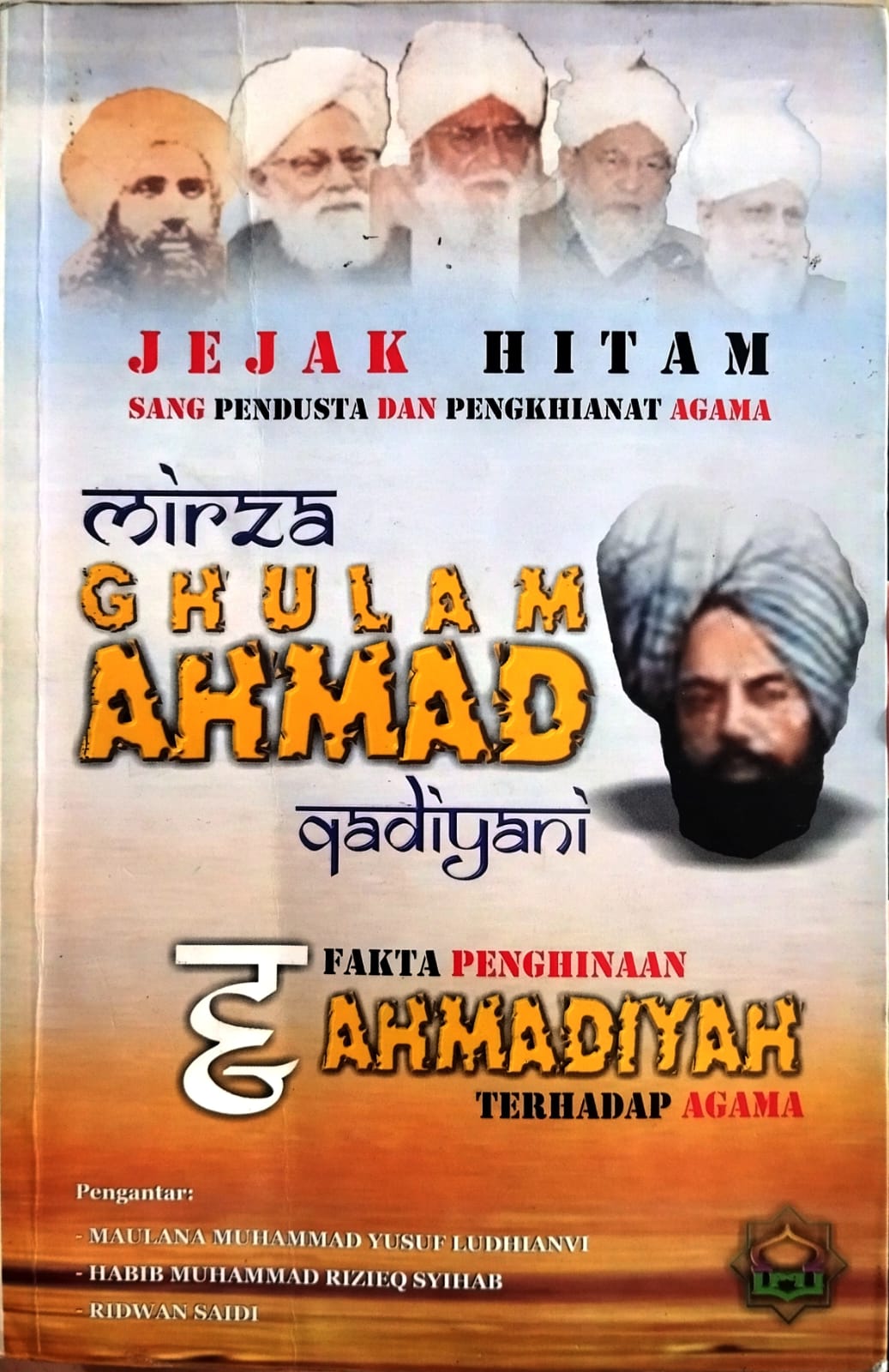 Jejak Hitam Sang Pendusta Dan Pengkhianat Agama Mirza Ghulam Ahmad Qadiyani, Fakta Penghinaan Ahmadiyah Terhadap Agama