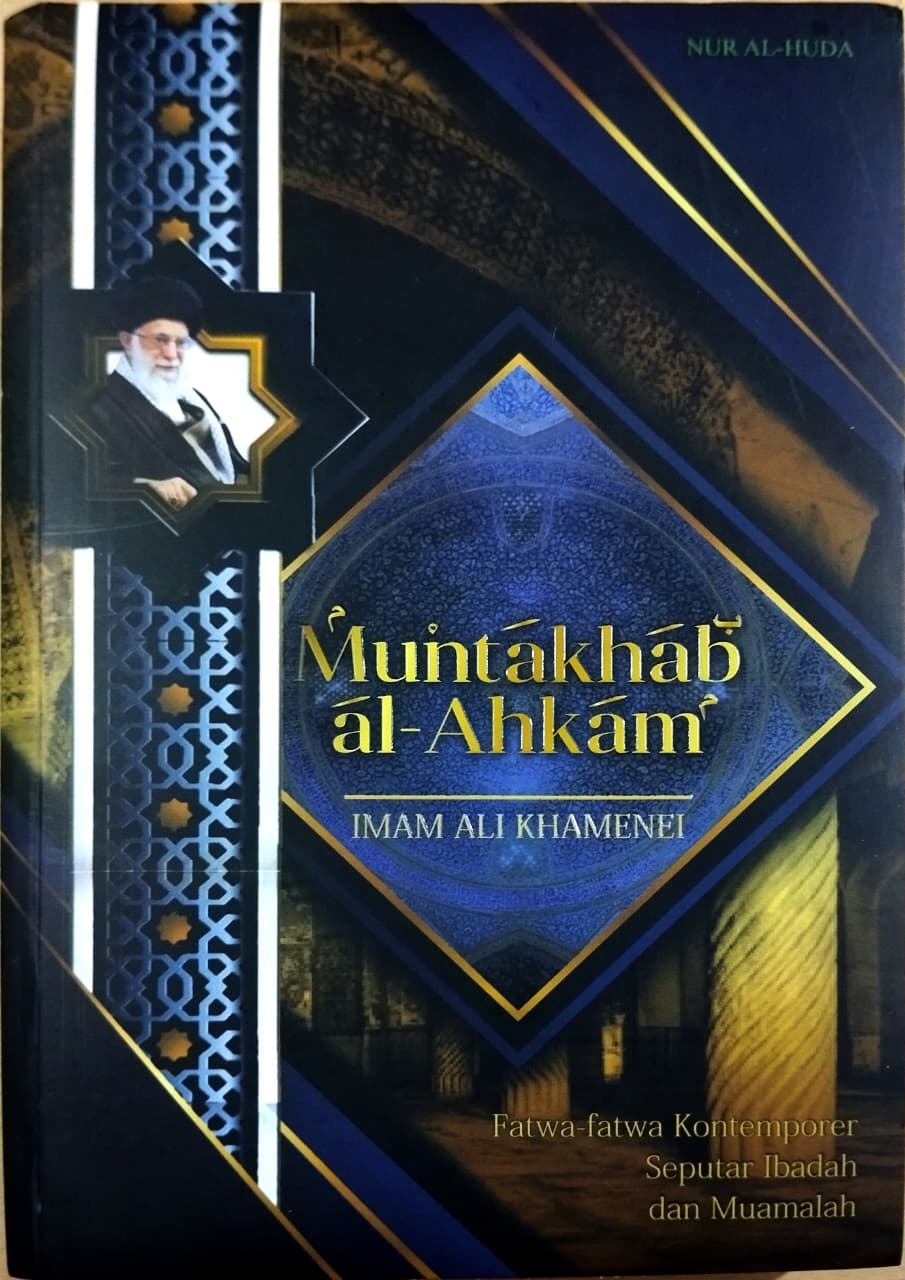 Muntakhab Al Ahkam Fatwa - Fatwa Kontemporer Seputar Ibadah dan Muamalah